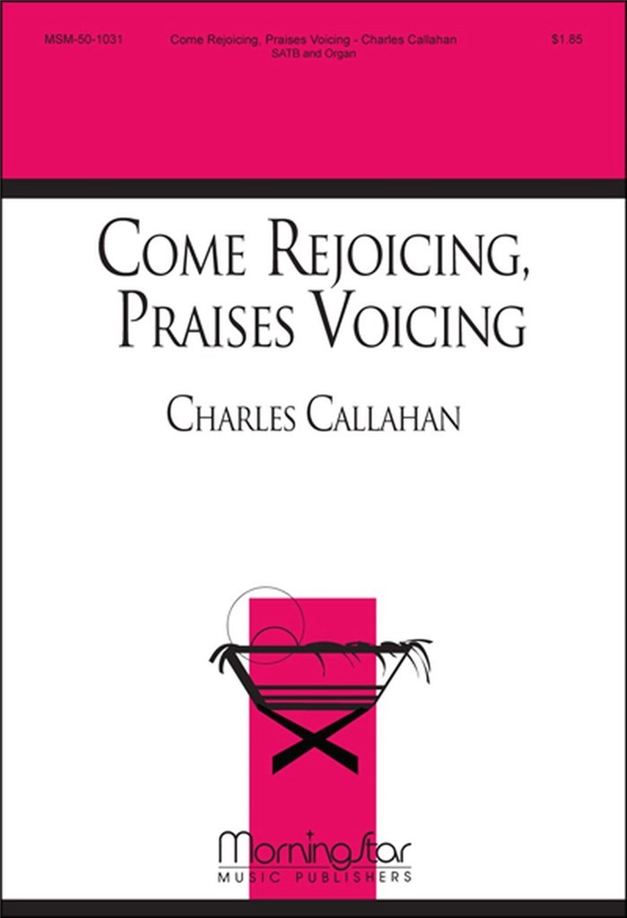 Come Rejoicing, Praises Voicing