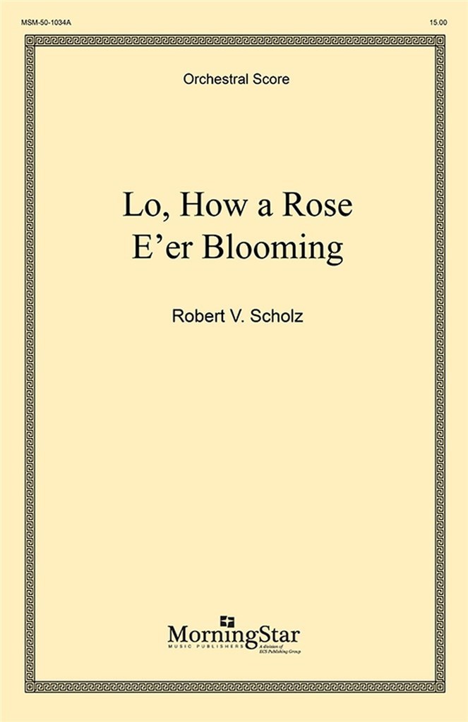 Lo, How a Rose E'er Blooming