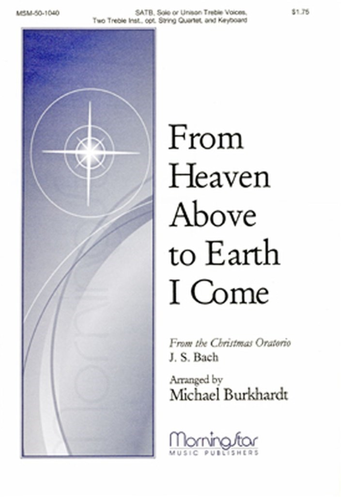 From Heaven Above to Earth I Come