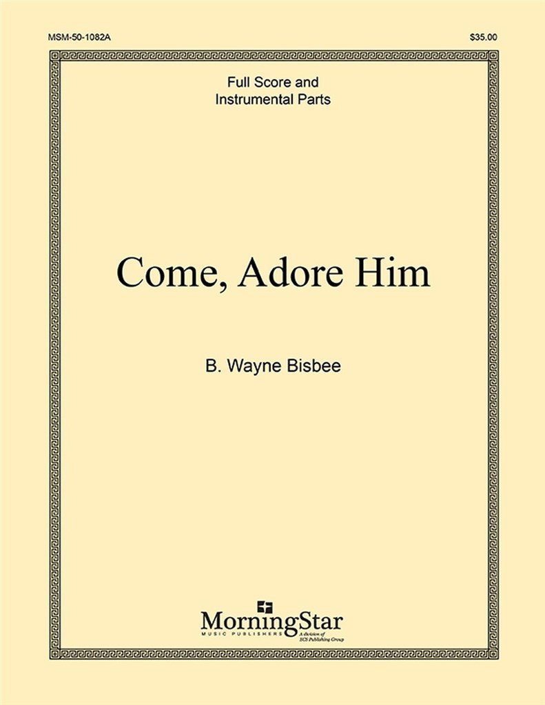 Come, Adore Him