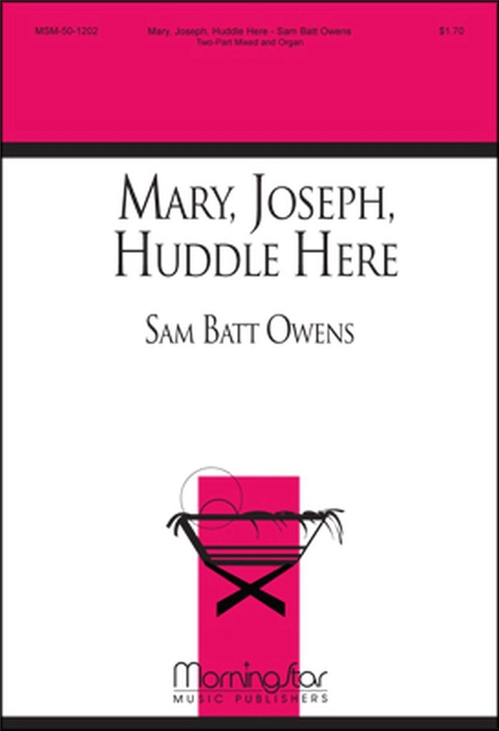 Mary, Joseph, Huddle Here