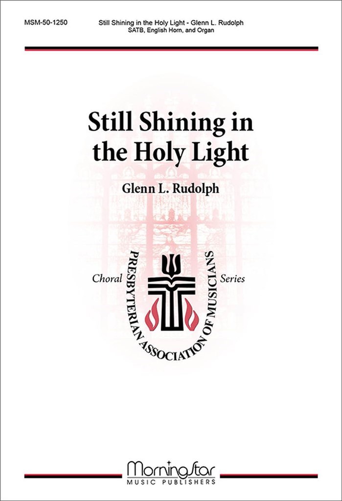 Still Shining in the Holy Light