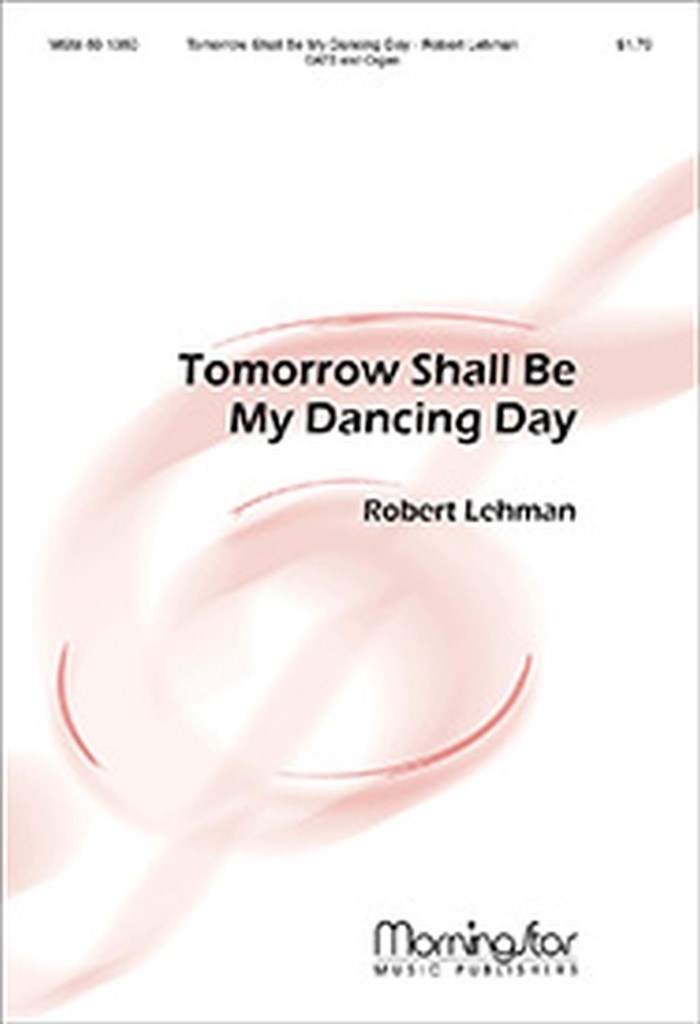 Tomorrow Shall Be My Dancing Day