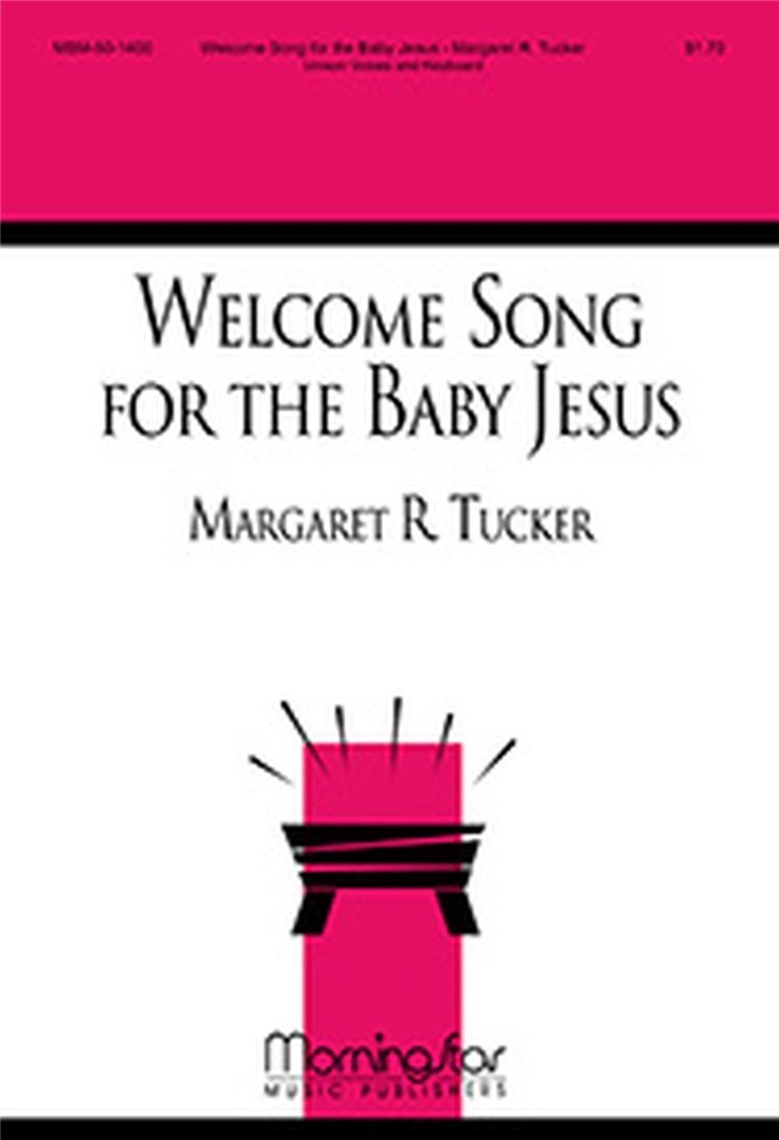 Welcome Song for the Baby Jesus
