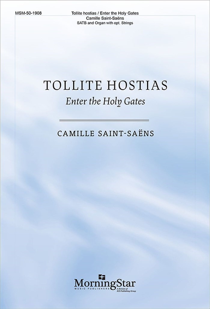 Tollite hostias/Enter the Holy Gates
