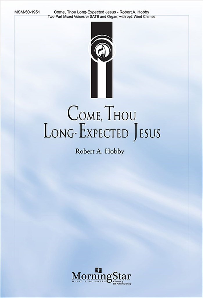 Come, Thou Long-Expected Jesus