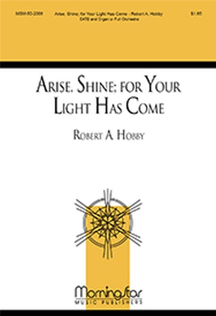 Arise, Shine: for Your Light Has Come