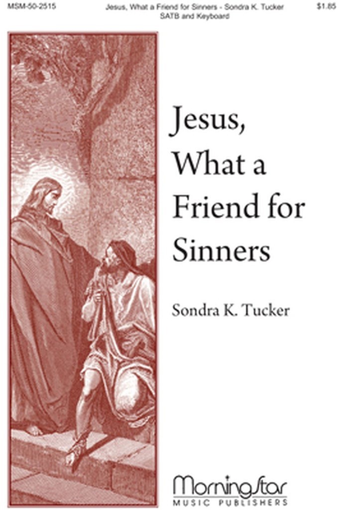 Jesus, What a Friend for Sinners