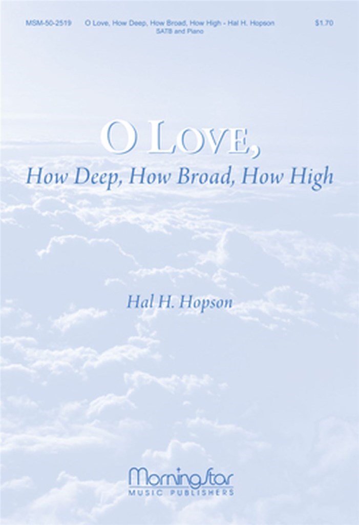 O Love, How Deep, How Broad, How High