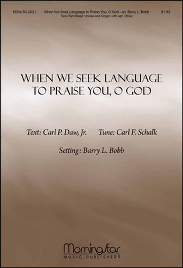 When We Seek Language to Praise You, O God