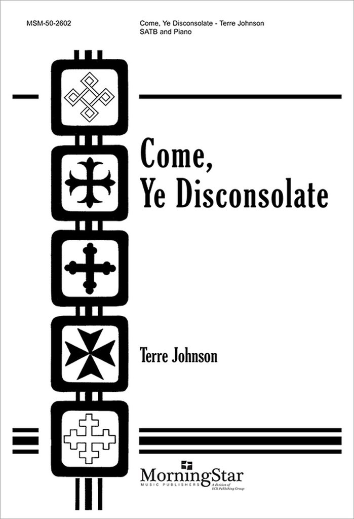 Come, Ye Disconsolate