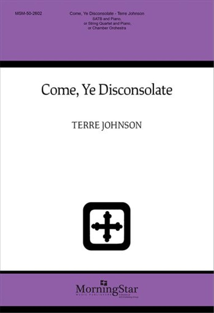 Come, Ye Disconsolate
