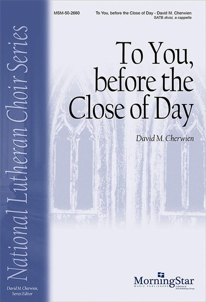 To You, before the Close of Day