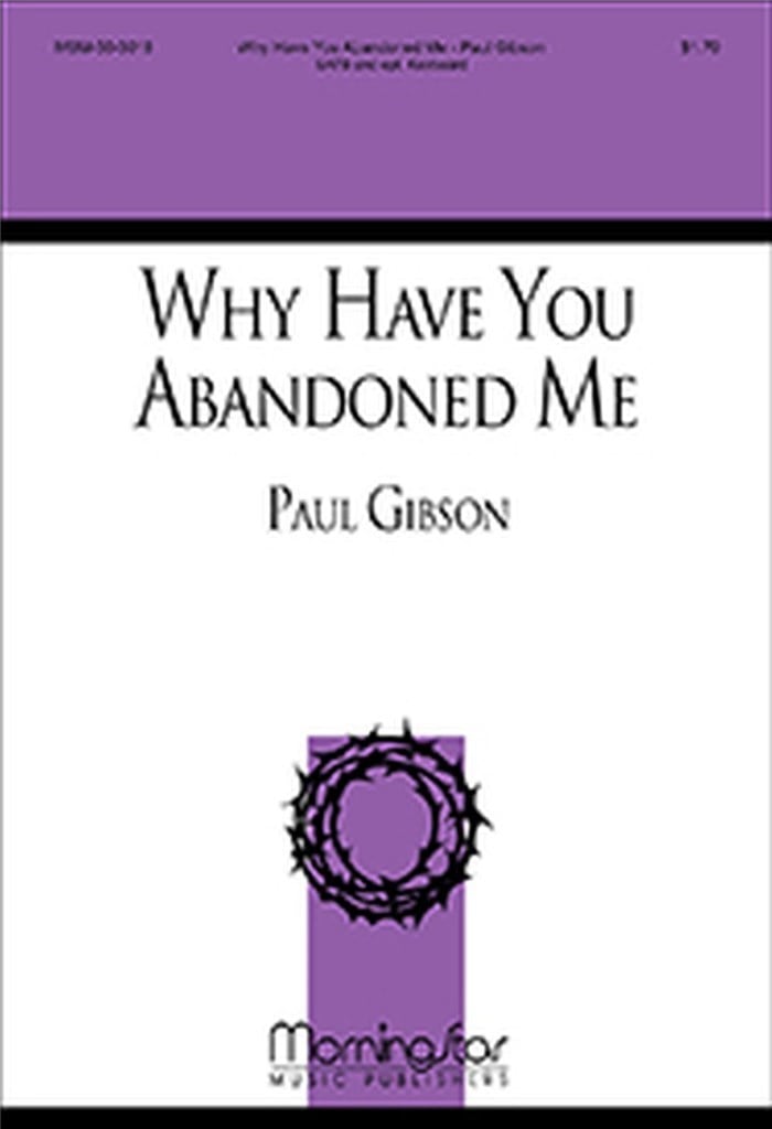 Why Have You Abandoned Me?