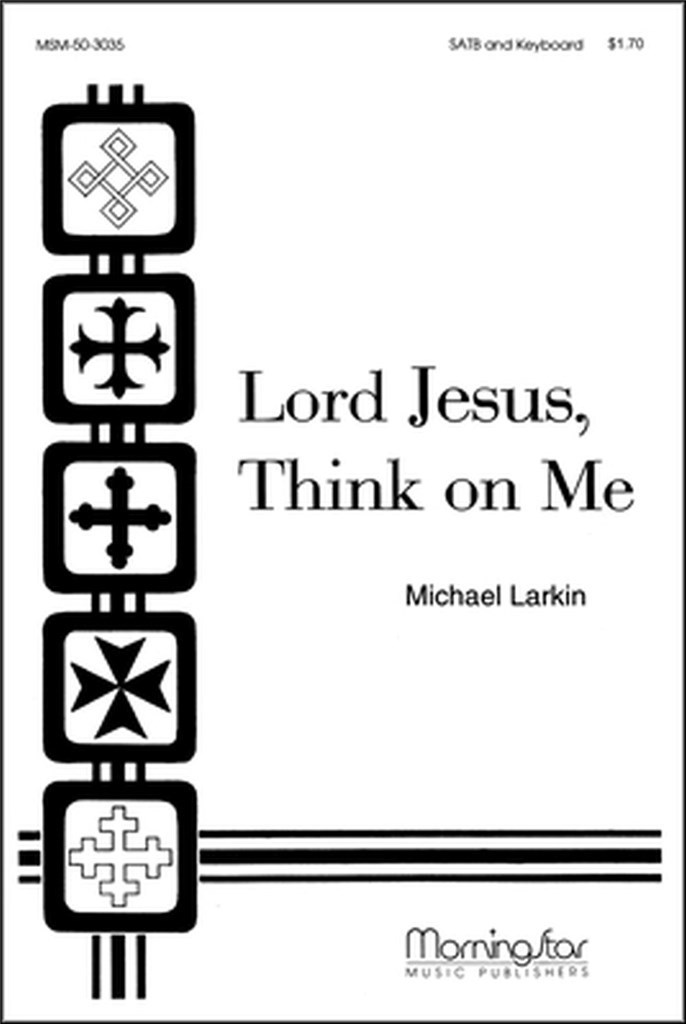Lord Jesus, Think on Me
