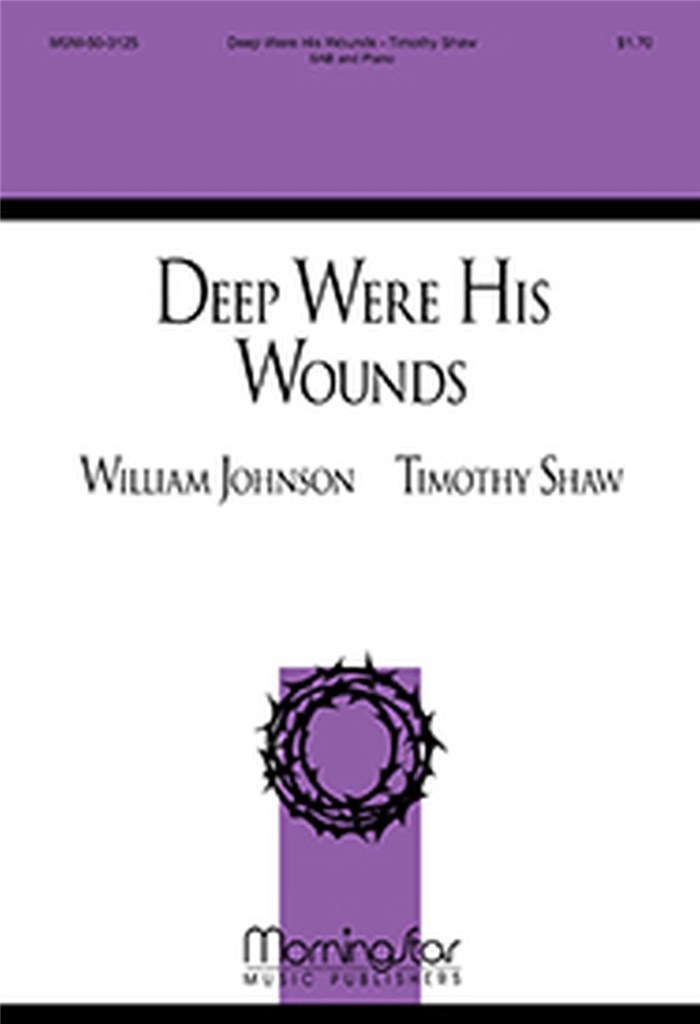 Deep Were His Wounds