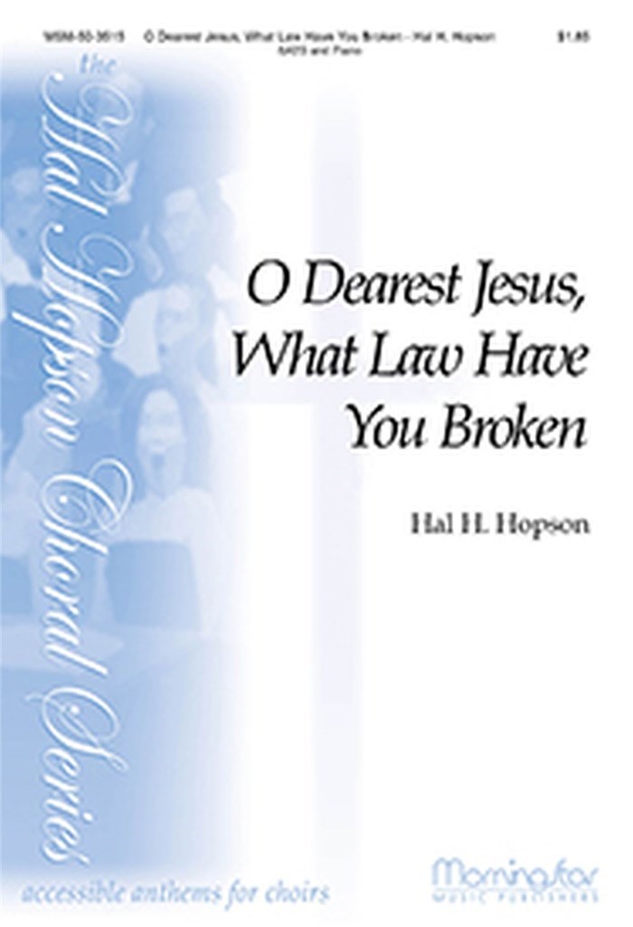 O Dearest Jesus, What Law Have You Broken