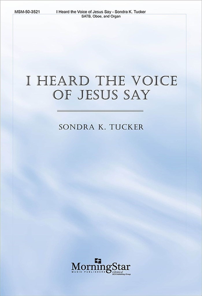 I Heard the Voice of Jesus Say