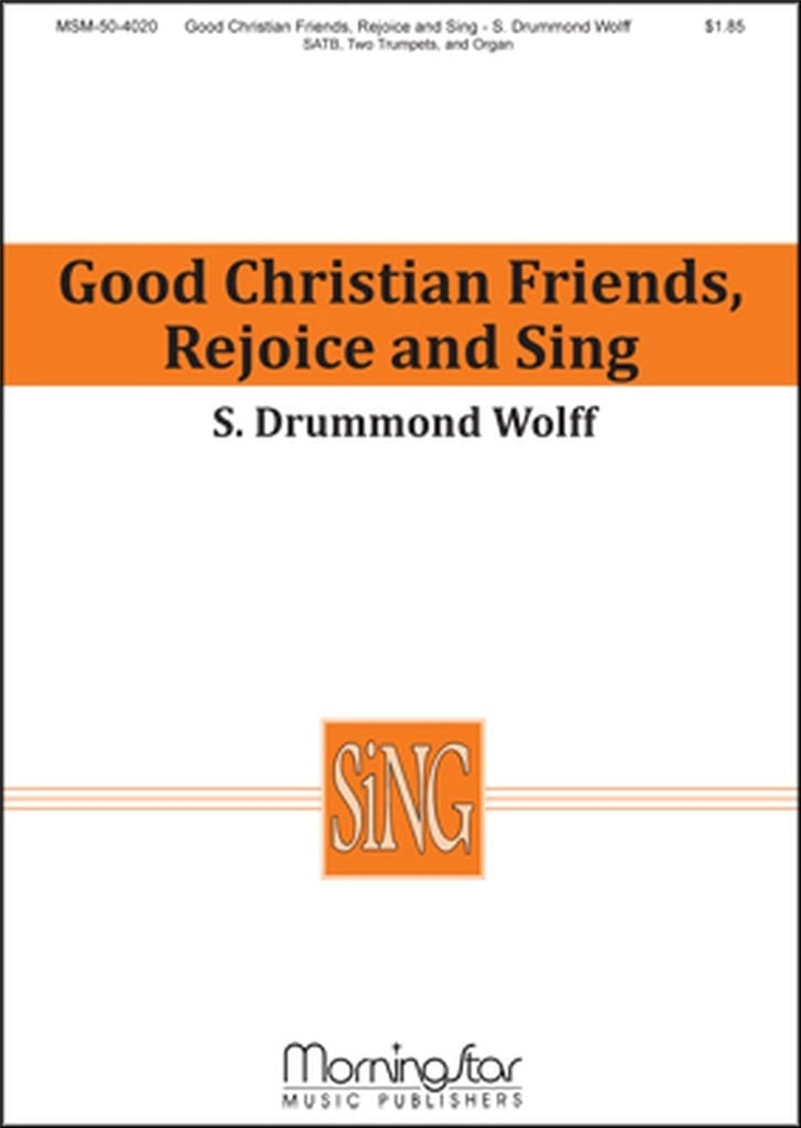 Good Christian Friends, Rejoice and Sing