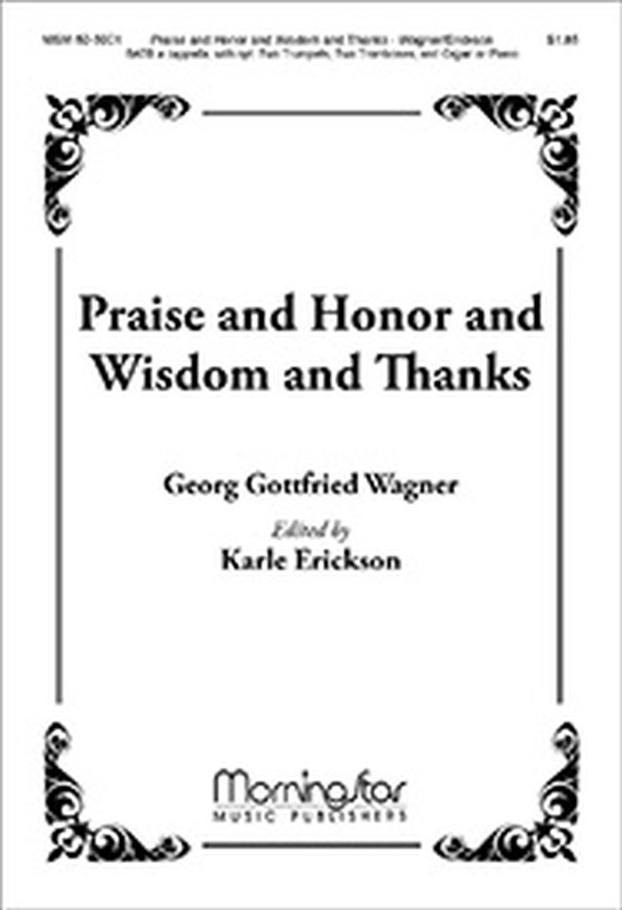 Praise and Honor and Wisdom and Thanks