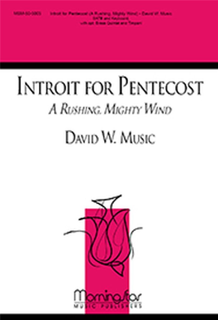 Introit for Pentecost A Rushing, Mighty Wind