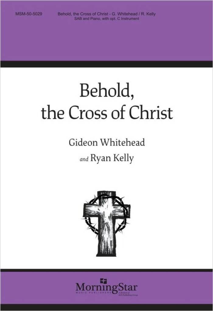 Behold, the Cross of Christ