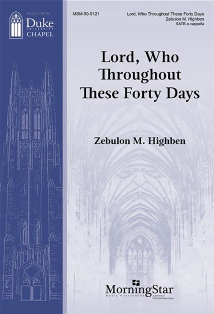 Lord, Who Throughout These Forty Days
