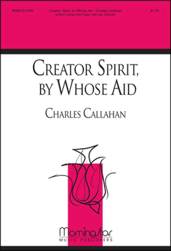 Creator Spirit, by Whose Aid