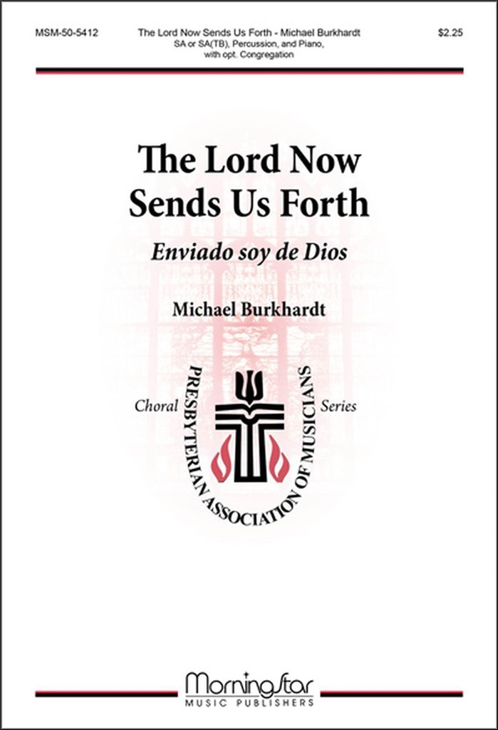 The Lord Now Sends Us Forth