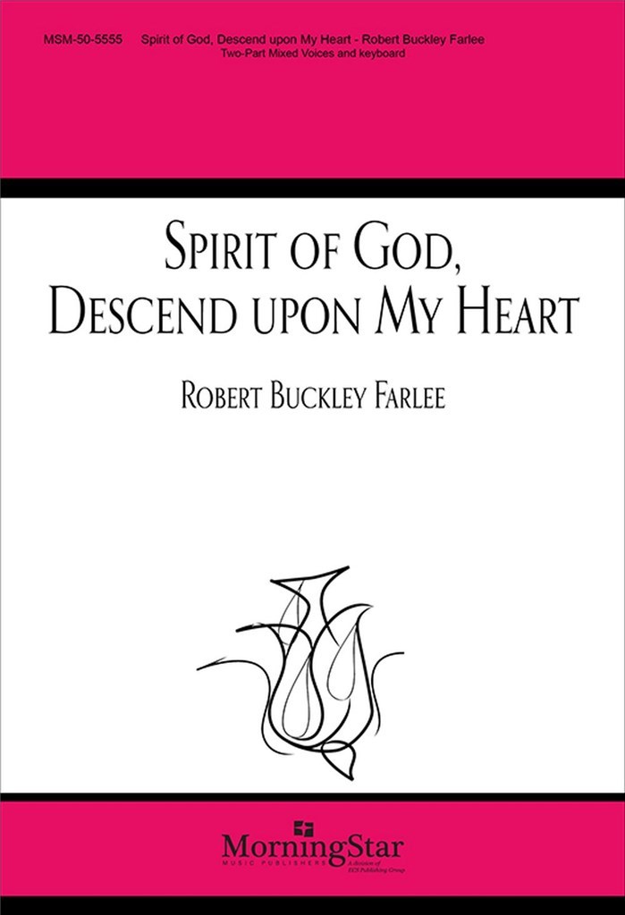 Spirit of God, Descend upon My Heart