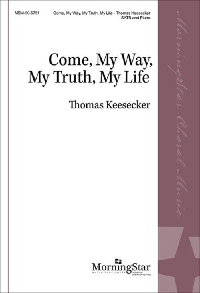 Come, My Way, My Truth, My Life