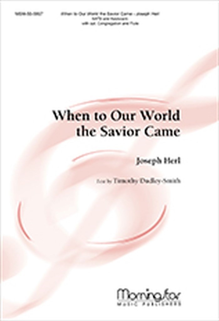 When to Our World the Savior Came