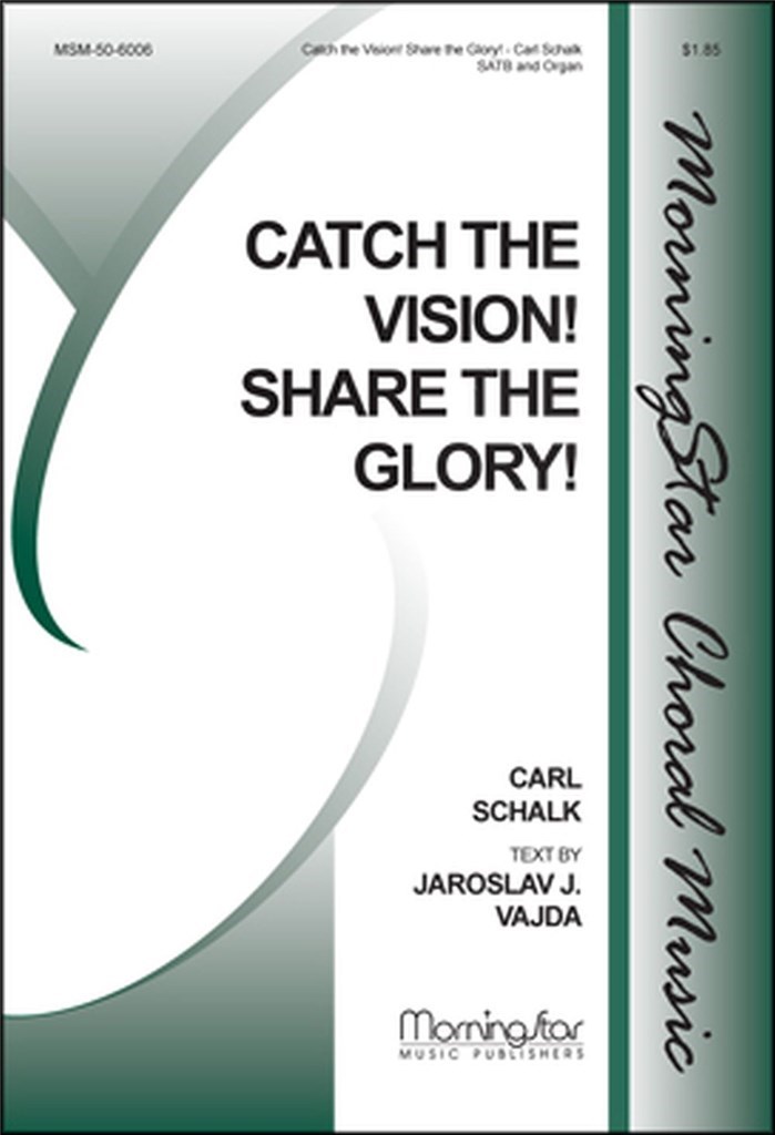Catch the Vision! Share the Glory!