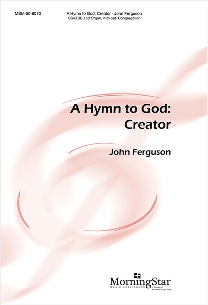 A Hymn to God: Creator