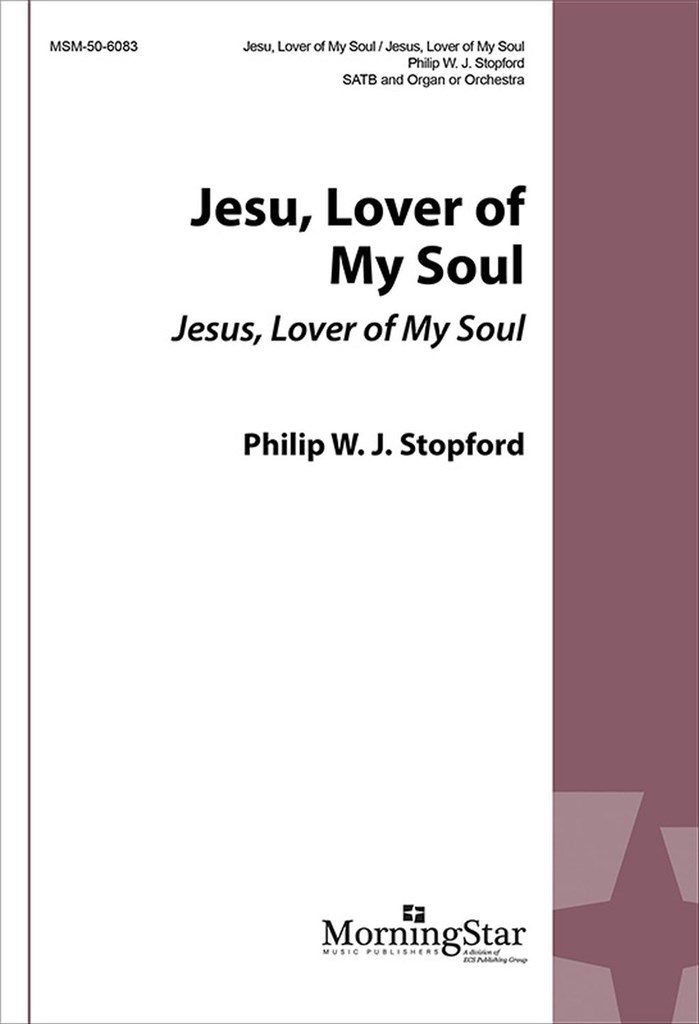 Jesu, Lover of My Soul Jesus, Lover of My Soul