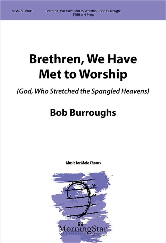 Brethren, We Have Met to Worship