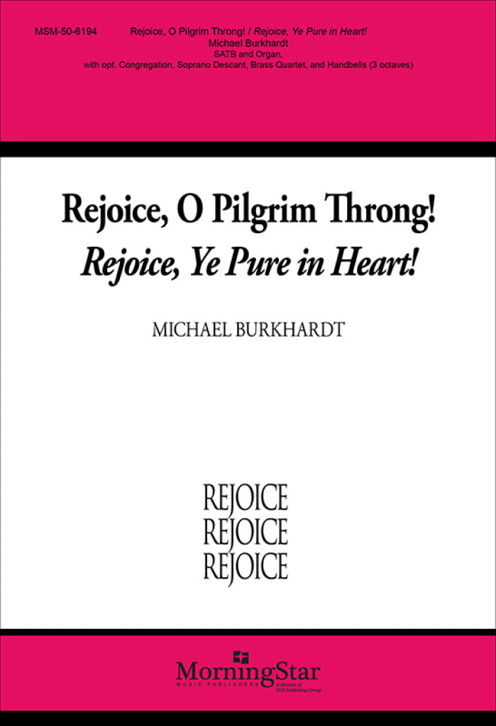 Rejoice,O Pilgrim Throng! Rejoice,Ye Pure in Heart