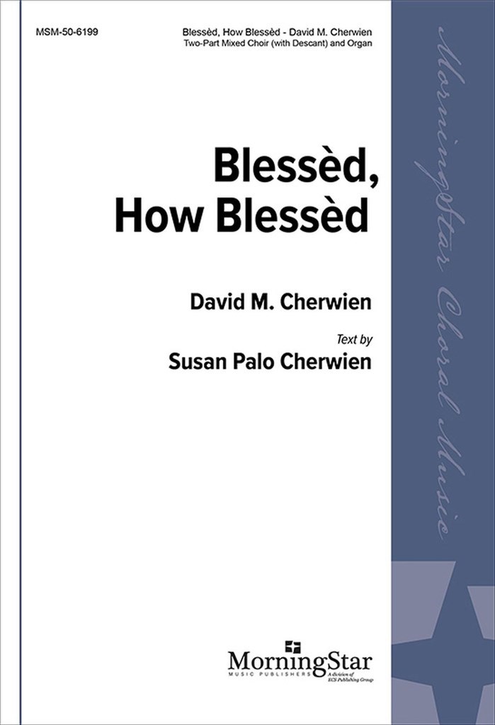 Blessèd, How Blessèd