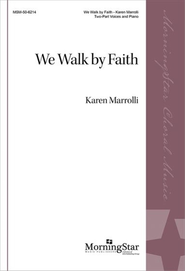 We Walk by Faith