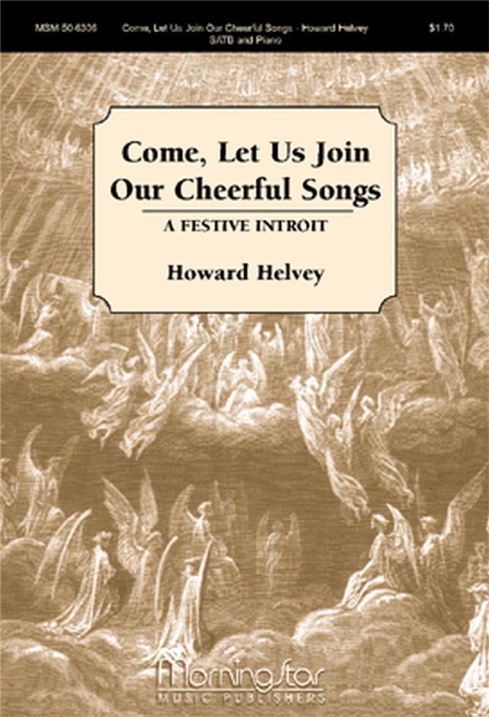 Come, Let Us Join Our Cheerful Songs