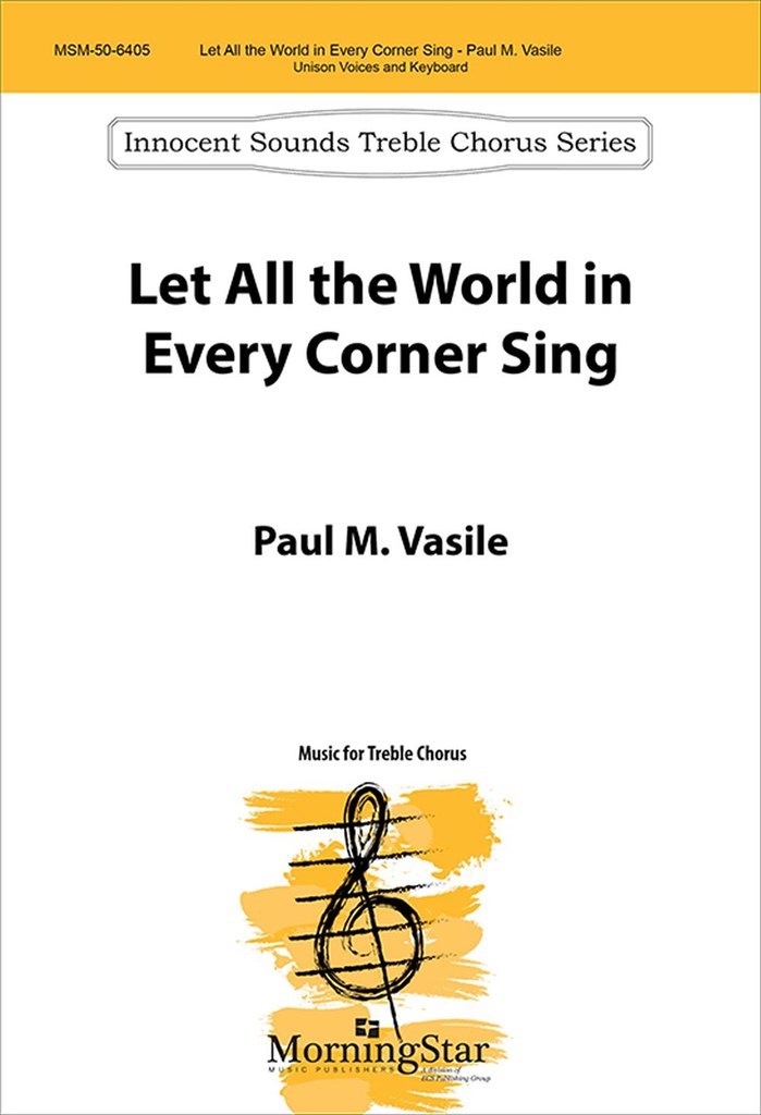 Let All the World in Every Corner Sing