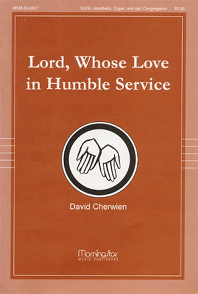 Lord, Whose Love in Humble Service
