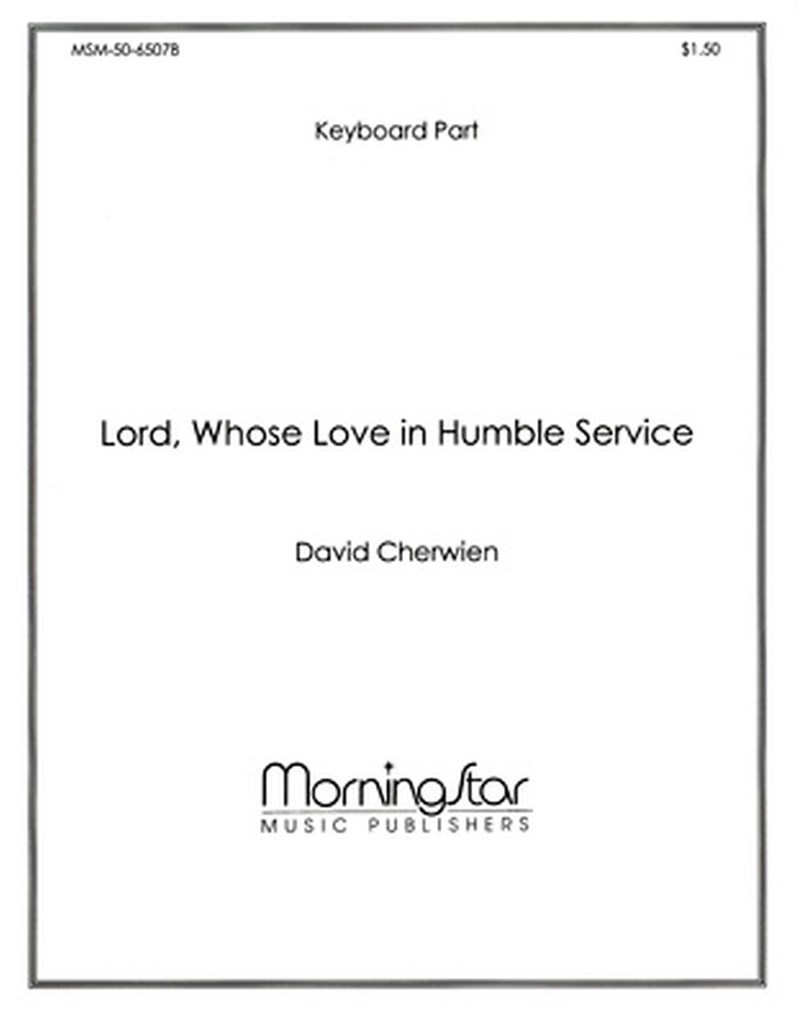 Lord, Whose Love in Humble Service