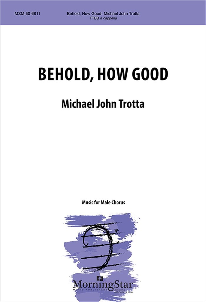 Behold, How Good