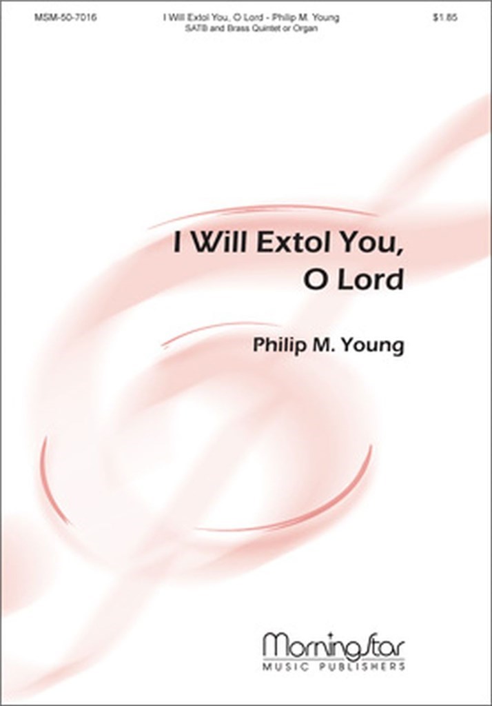 I Will Extol You, O Lord