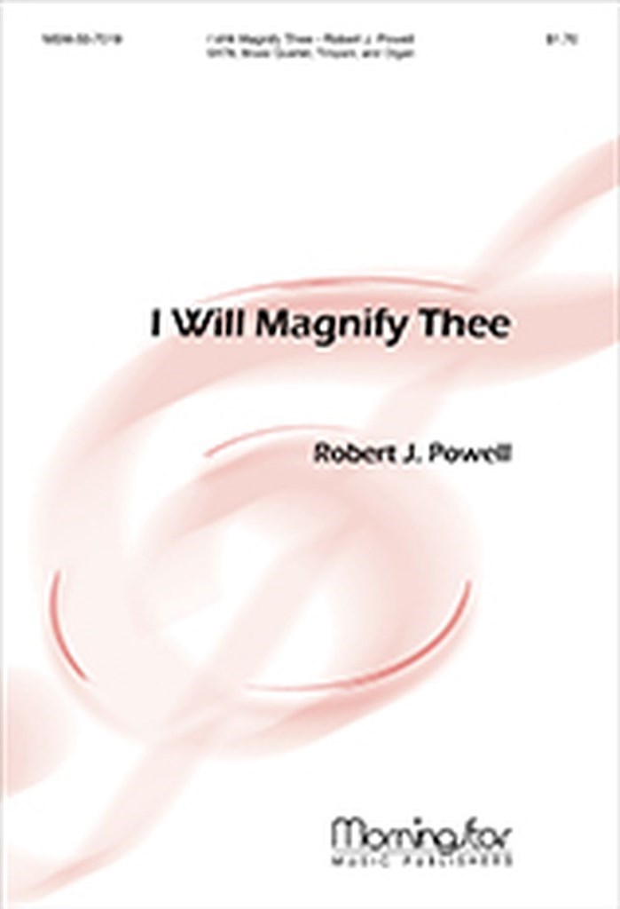 I Will Magnify Thee