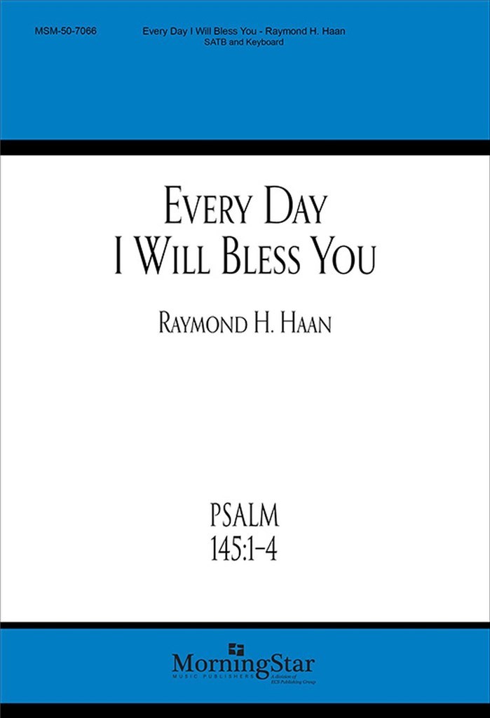 Every Day I Will Bless You