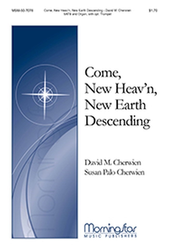 Come, New Heav'n, New Earth Descending