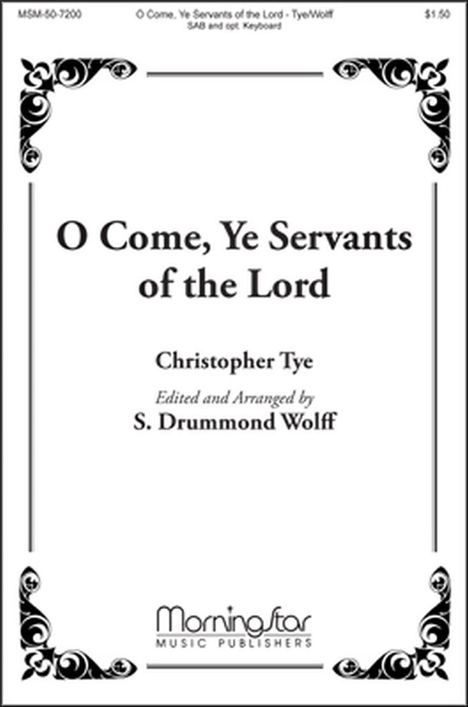 O Come, Ye Servants of the Lord