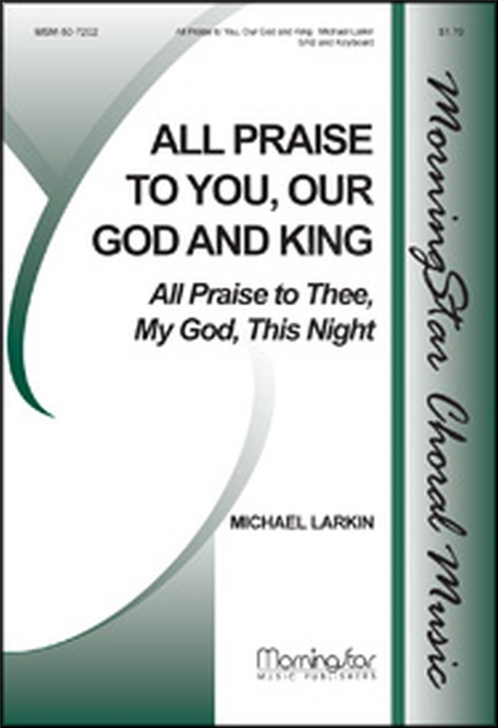 All Praise to You, Our God and King